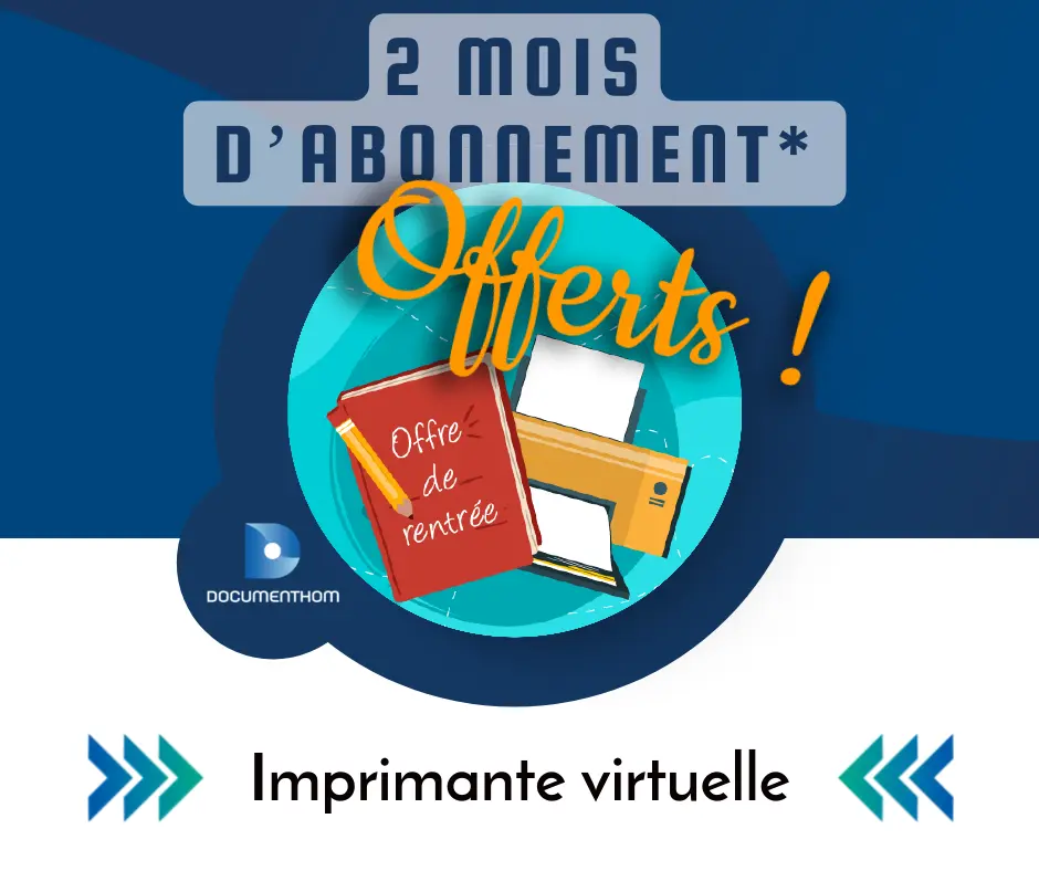 2 mois d'abonnement offerts à notre imprimante virtuelle ! 